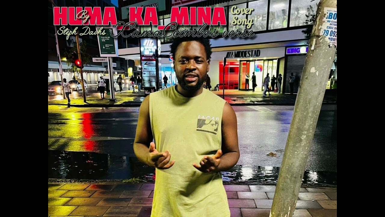 Huma ka mina cover ( XamacCombo's Verse) by Steph Davhs 