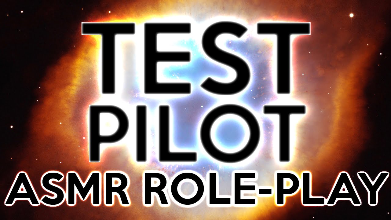 Test Pilot Animated ASMR Role-Play