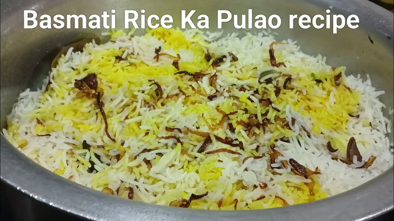 Basmati rice ( Chawal) ka Pulao recipe/Biryani Chawal Ka Pulao Banane Ka Aasan Tarika Pulao recipe 