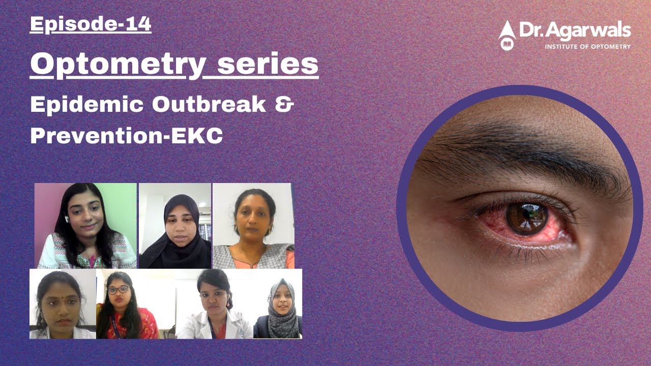 Optometry Series Episode - 14 Epidemic Outbreak & Prevention - EKC