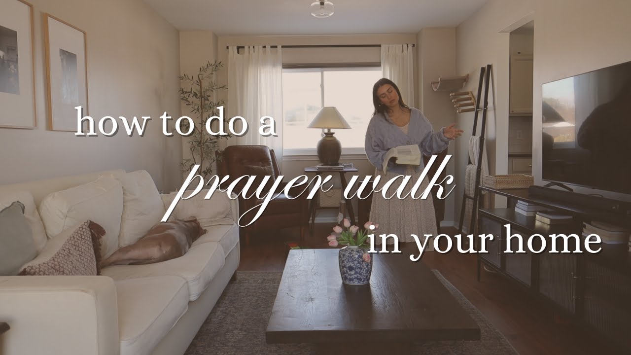 Want Your Life To Change? Prayer Walk Your Home Today.