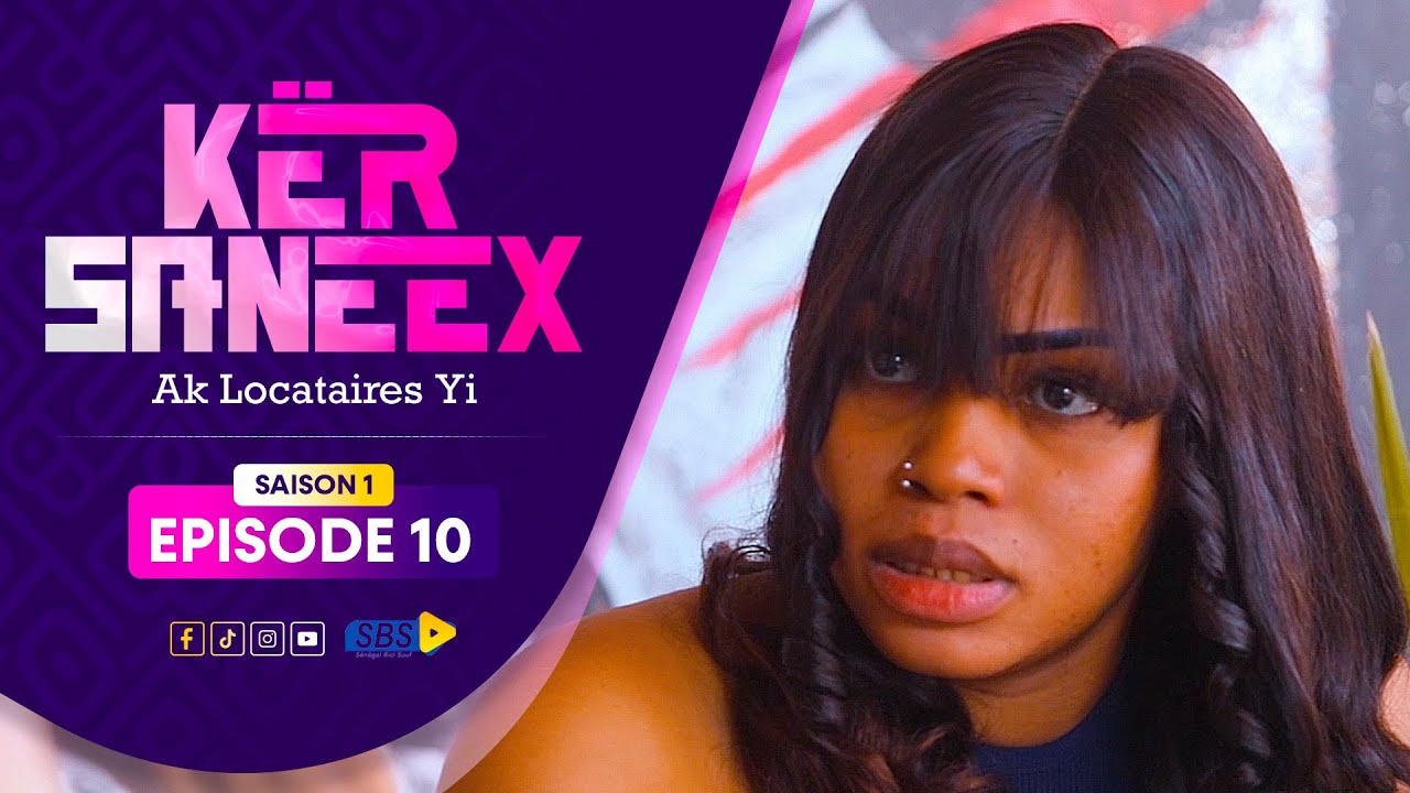 Kër Saneex ak Locataires yi (EPISODE 10)