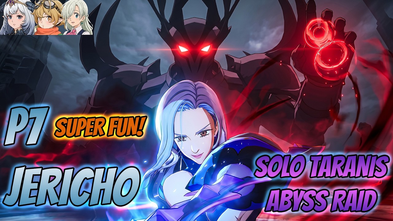 P7 JERICHO ❄️ SOLO ABYSS TARANIS RAID | 7DS: Origin
