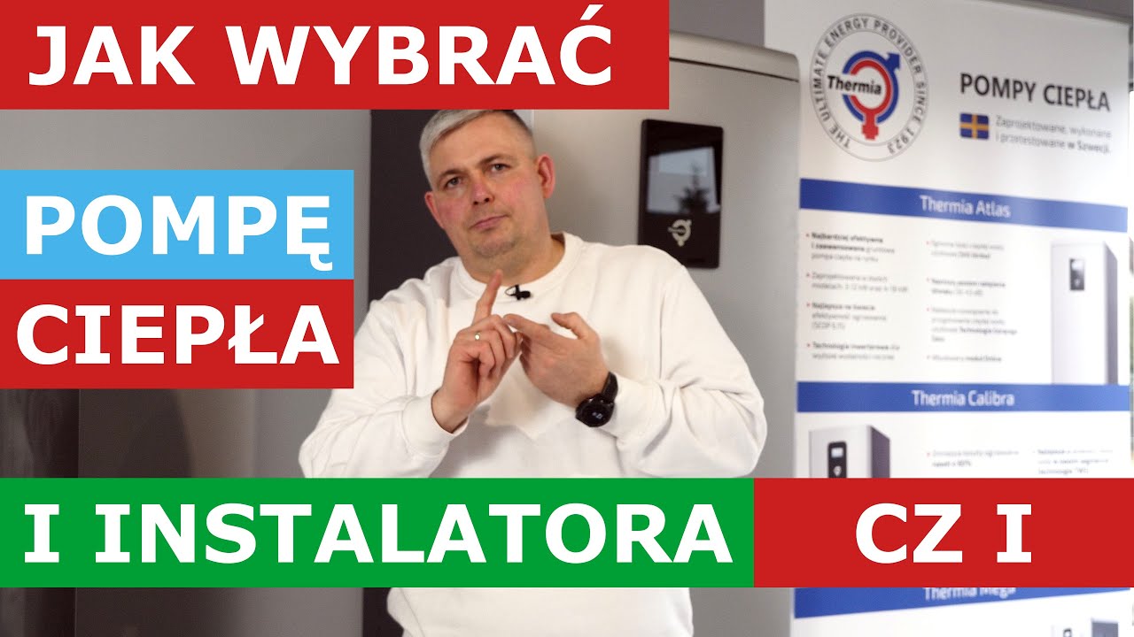 Czym się kierować przy wyborze pompy ciepła i instalatora - cz1