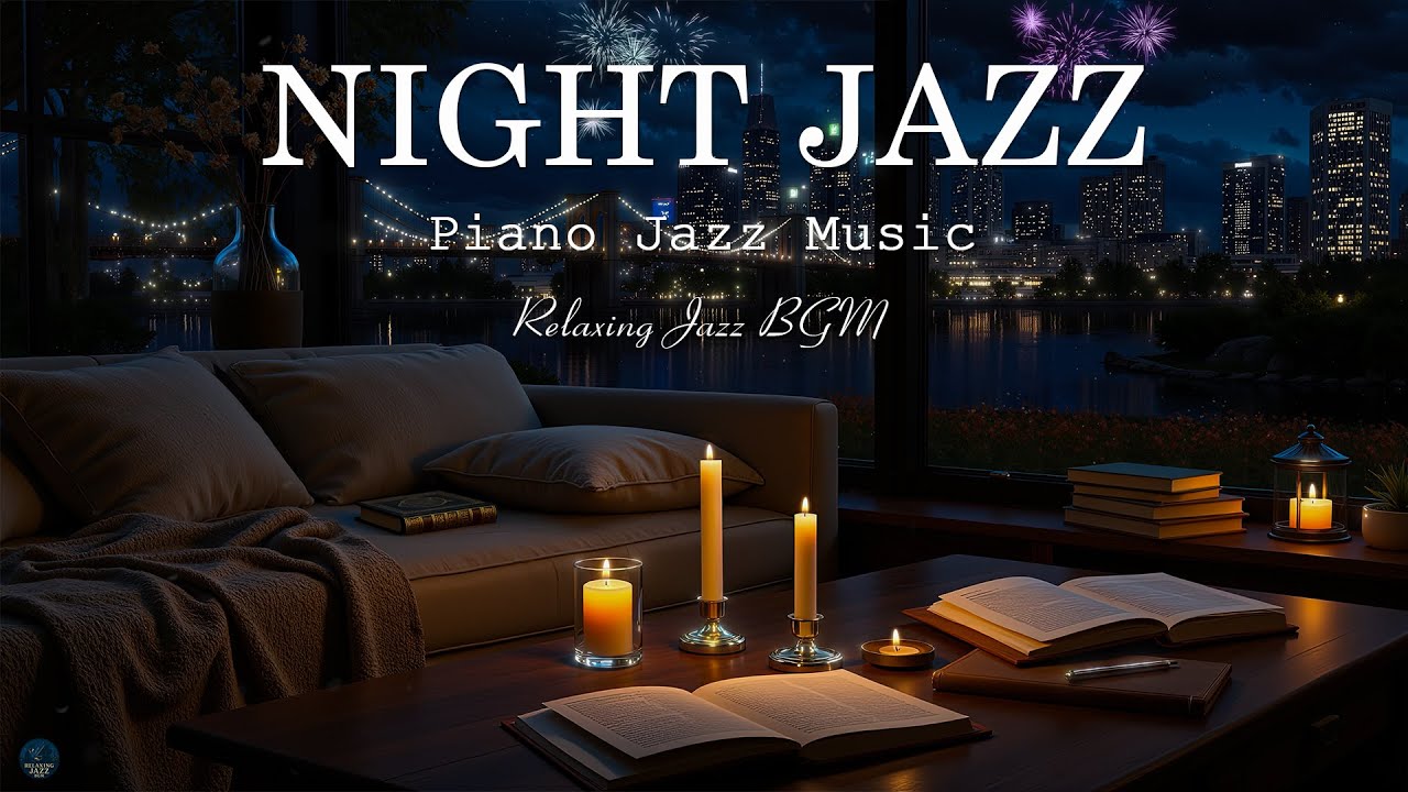 Relaxing Jazz Instrumental Music at Night - Soothing of Sleep Jazz Piano Music & Happy New Year 2026