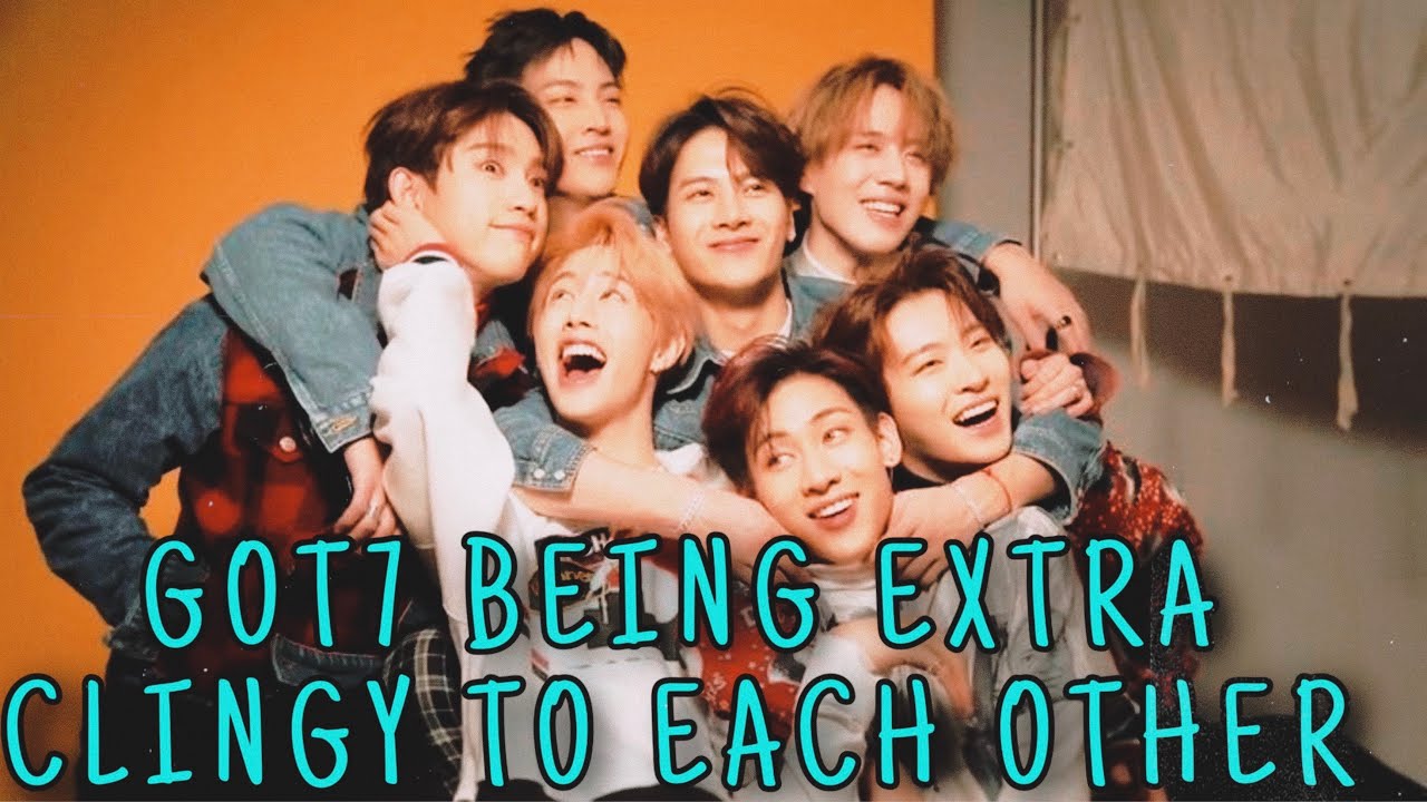 got7 extra clingy with each other