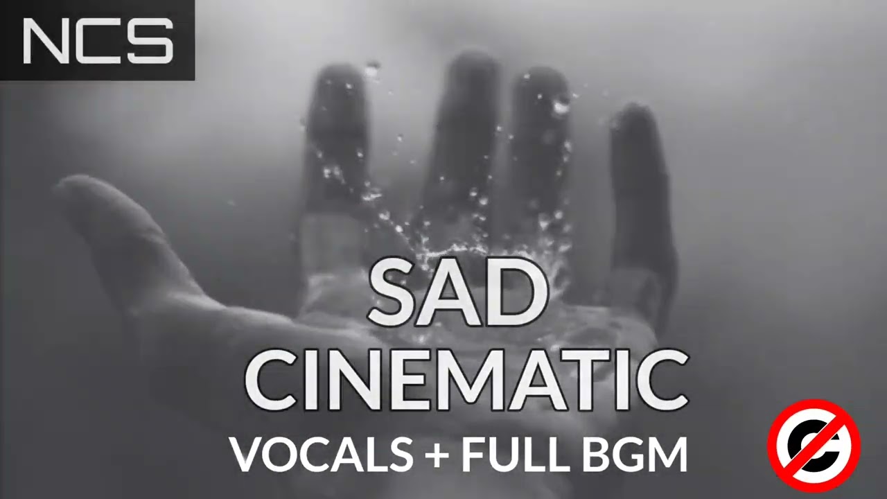 SAD VOCALS FULL BGM || CINEMATIC Nocopyright Background music