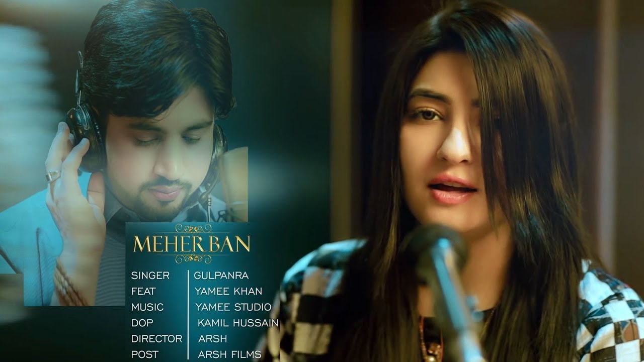 Gul Panra  Meherban  ft   Yamee Khan   Original Song   Gul Panra   Urdu  Hindi Songs   2023