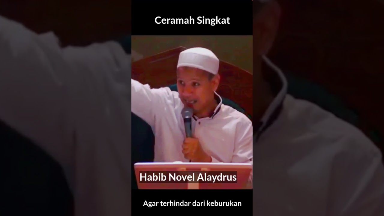 Agar terhindar dari segala keburukan #shorts #habibnovelalaydrus #ceramahsingkat