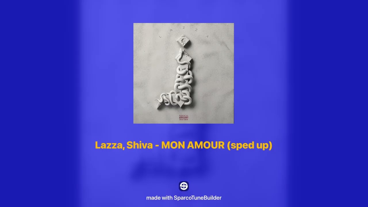 Lazza, Shiva - MON AMOUR 𝘀𝗽𝗲𝗱 𝘂𝗽
