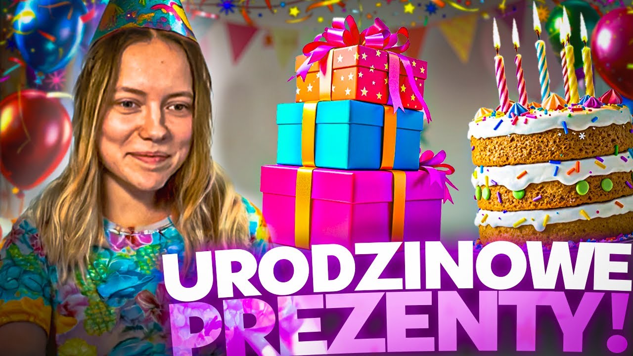 OTWIERAM PREZENTY URODZINOWE!
