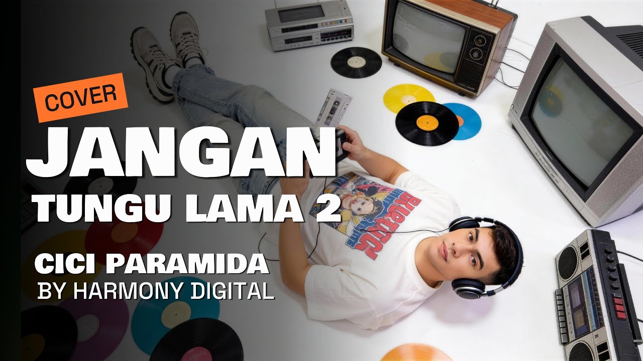 Jangan Tunggu Lama-lama - Cici Faramida - Cover Harmony Digital