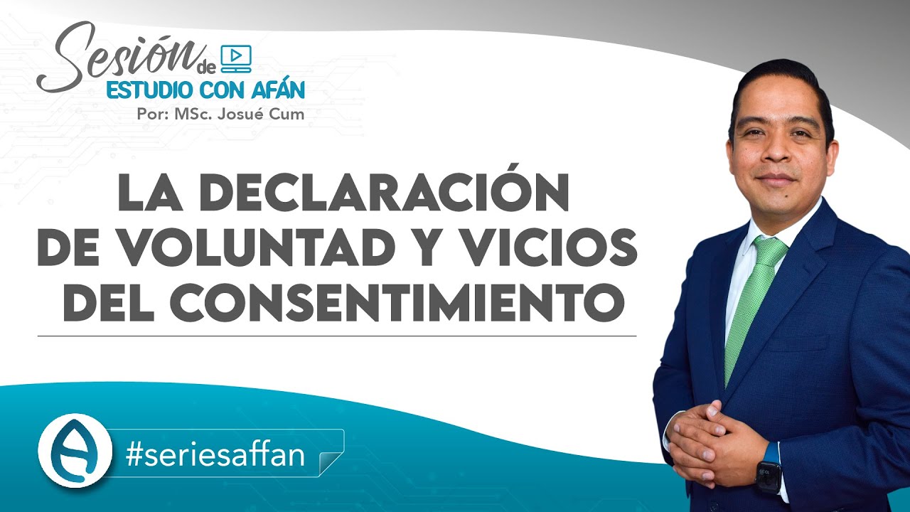 LA DECLARACIÓN DE VOLUNTAD Y VICIOS DEL CONSENTIMIENTO
