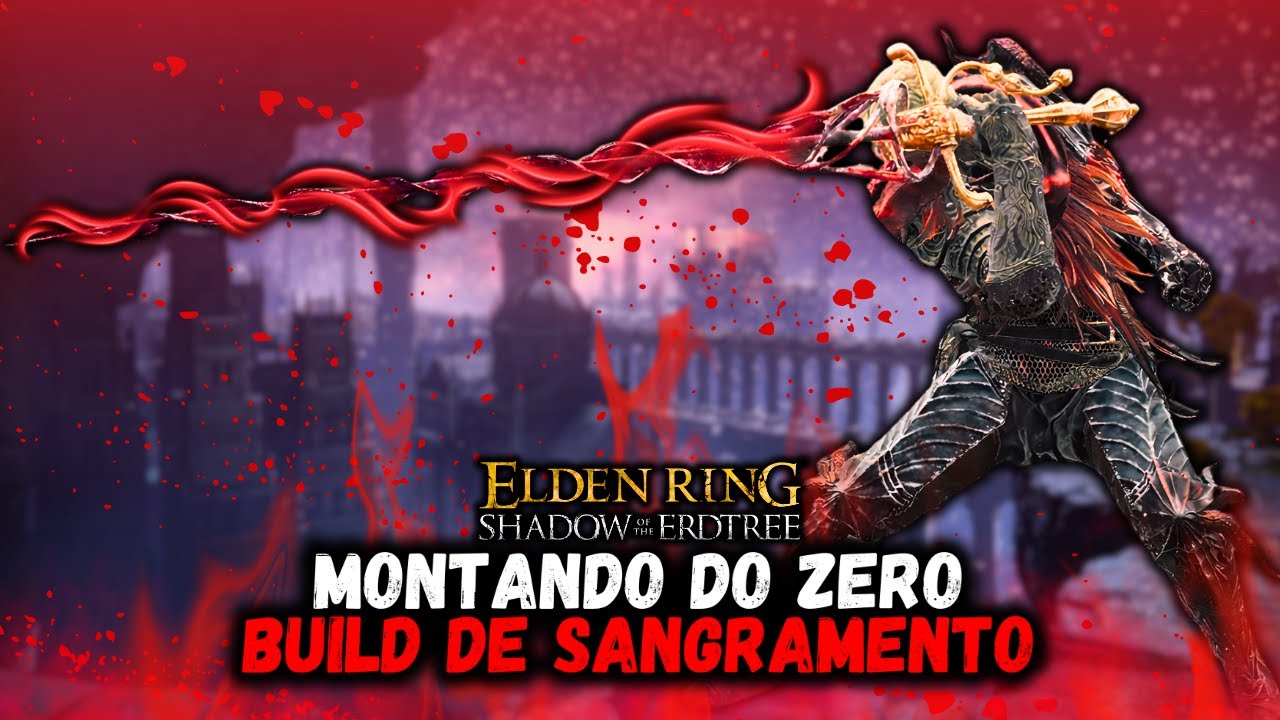 BUILD DE SANGRAMENTO COM A HELIKE DO SANGUE NO ELDEN RING! MONTANDO DO ZERO!