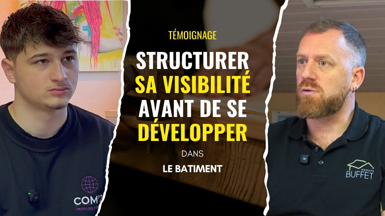 Pourquoi structurer sa visibilité avant de se développer dans le bâtiment ? (Groupe Buffet)