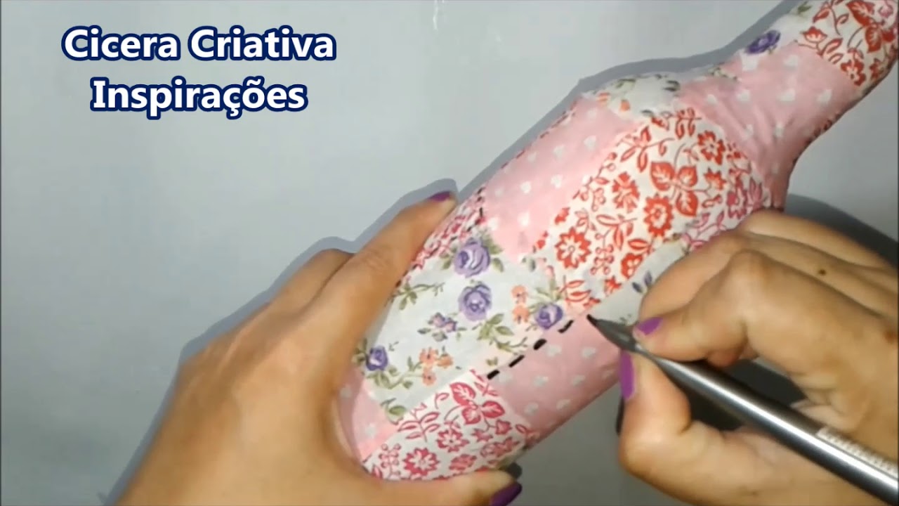 Diy | Linda garrafa decorada com retalhos de tecido | Do lixo ao luxo | Cicera Criativa Inspira&ccedil;&otilde;es