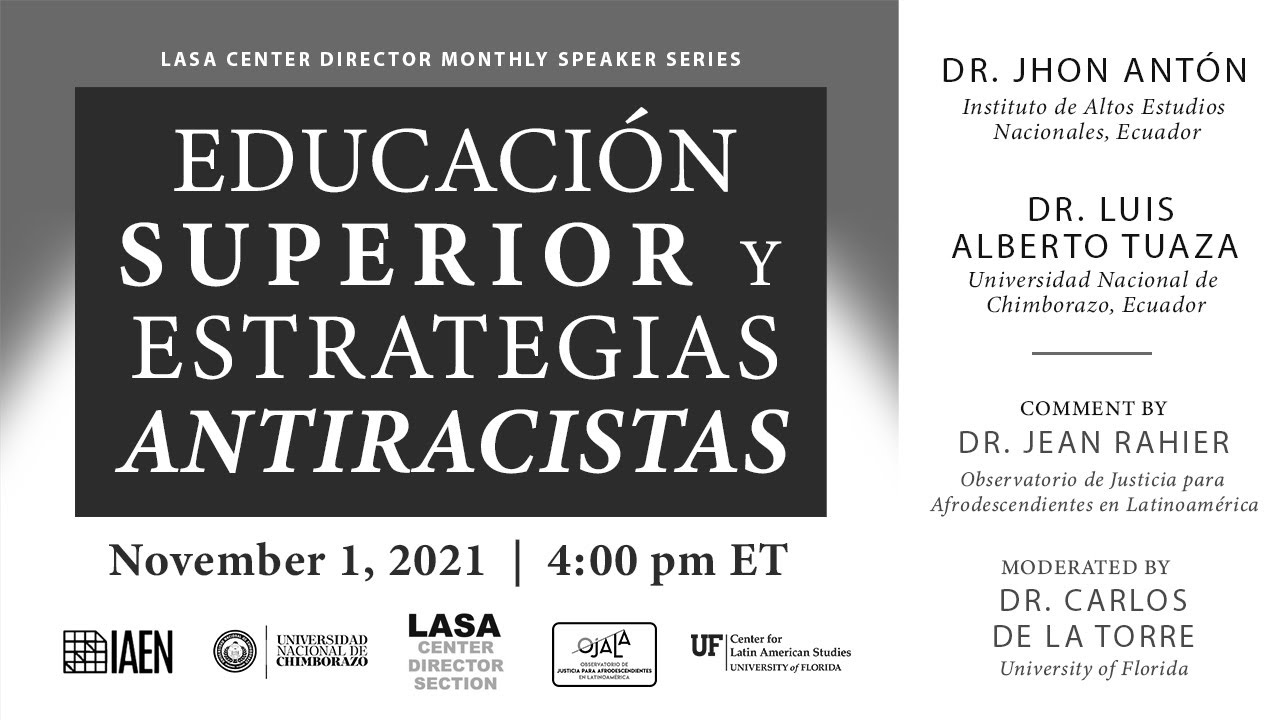 Educaci&oacute;n superior y estrategias antiracistas - LASA Center Director Monthly Speaker Series