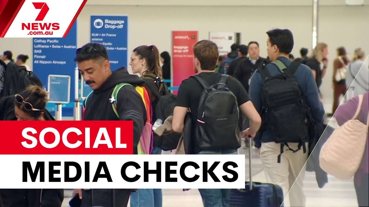 US proposes social media checks for Australian travellers | 7NEWS