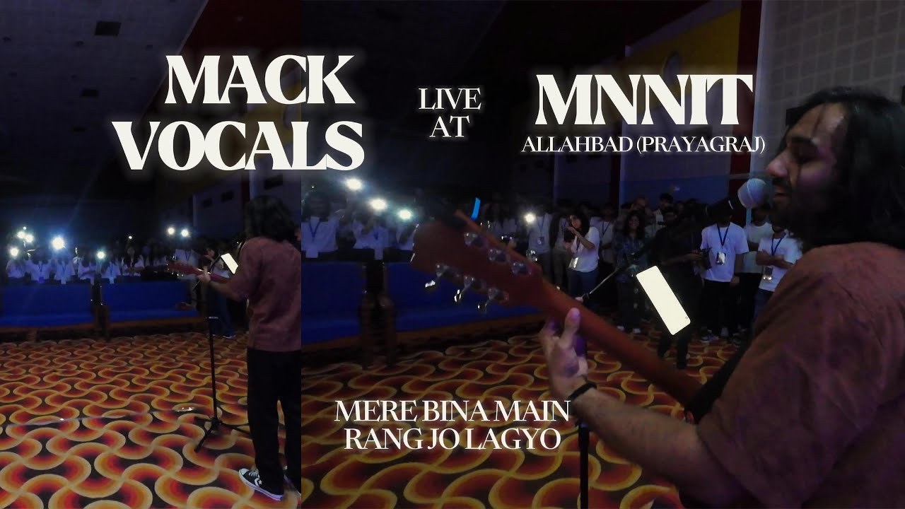 Mere Bina Min & Rang Jo Lagyo - Mack Vocals live at MNNIT Allahbad (Prayagraj)