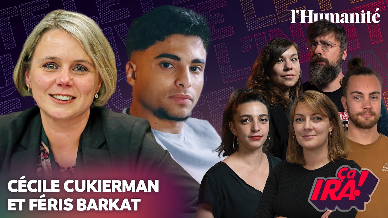 ÇA IRA ! avec Cécile Cukierman (PCF) et Féris Barkat (Lumi, Bolchegeek...) | REPLAY