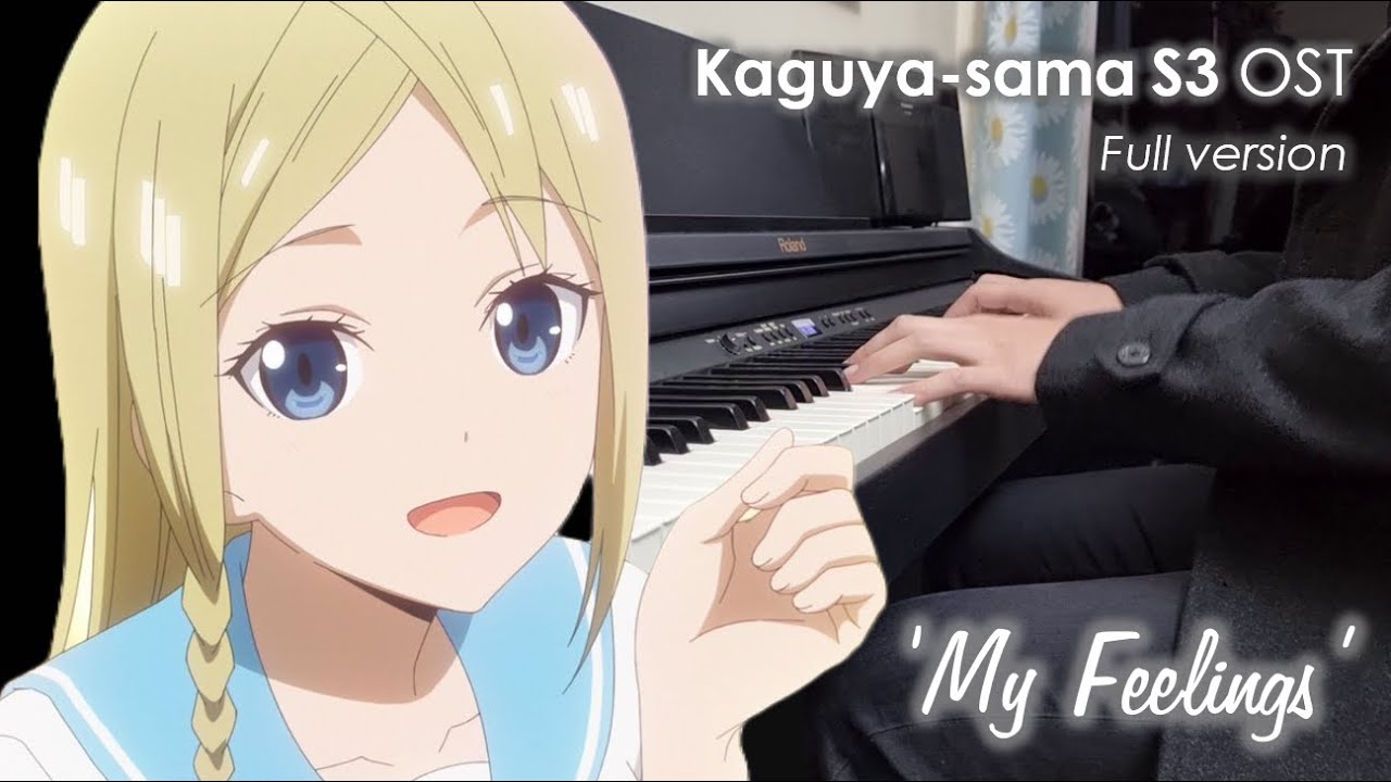 Kaguya-sama S3 OST - 'My Feelings' / 悲しくて lulululu【Ai Hayasaka】- Piano Cover (Full Version)