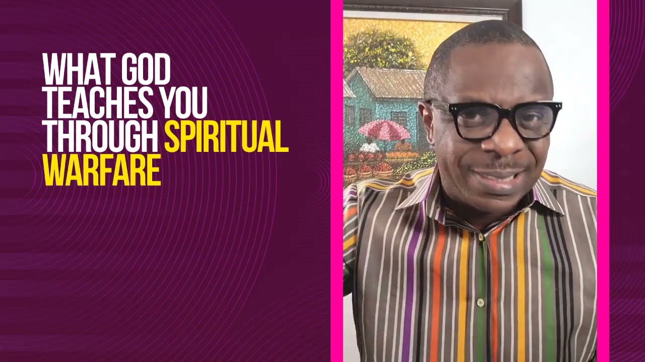 What God teaches us through Spiritual Warfare