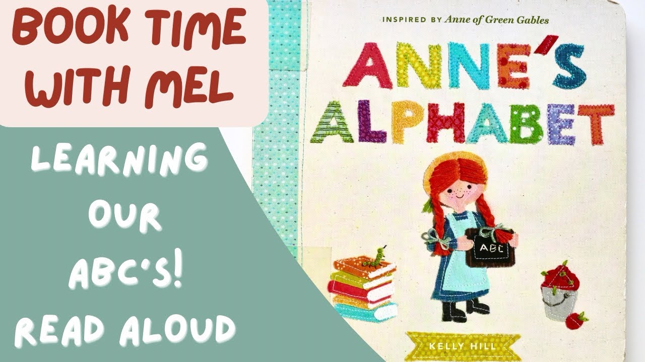 Anne's Alphabet ~Read Aloud