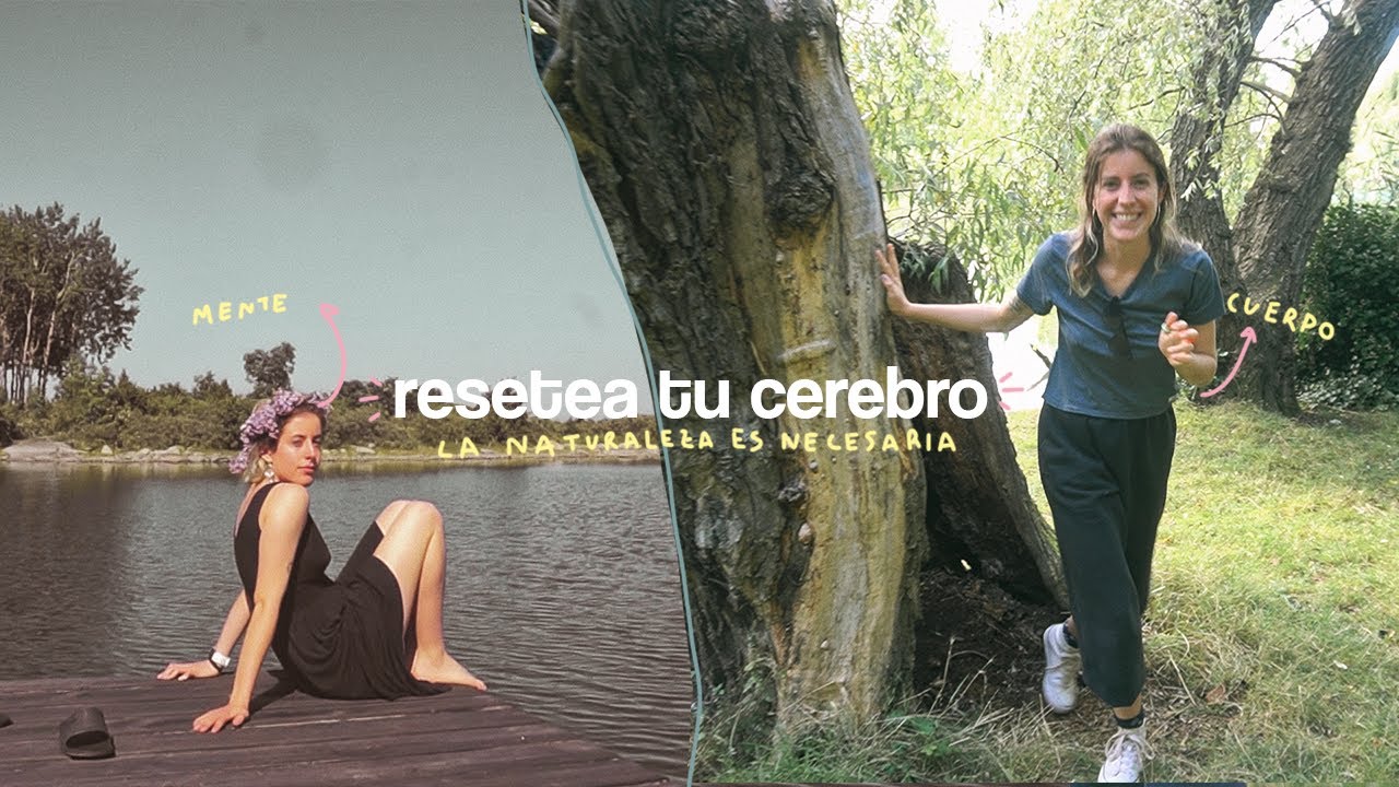 por esto necesitas salir más a la naturaleza