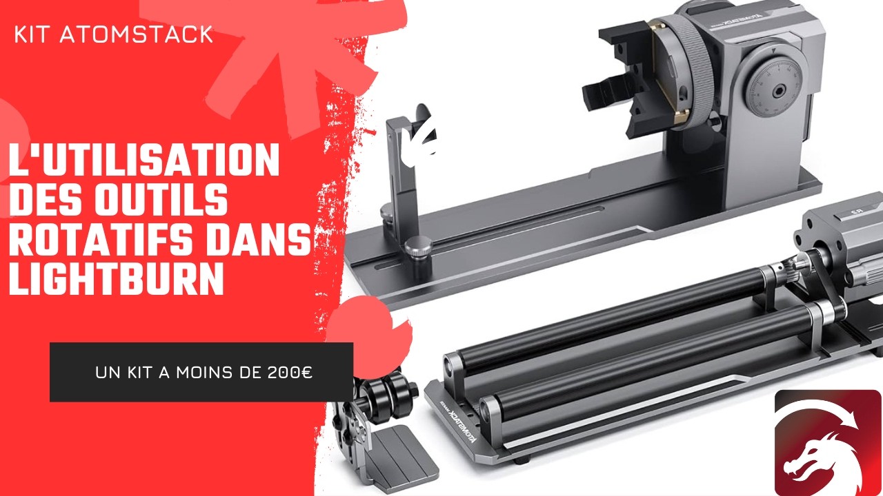 Utilisation des rotatif dans Lightburn - Kit AtomStack
