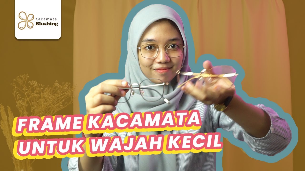 INI YANG SELALU DI REQUEST ! Rekomendasi Frame Untuk Wajah Kecil