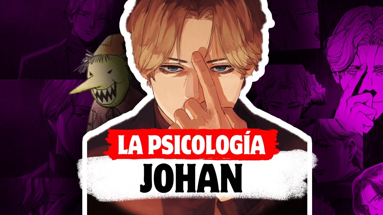 ¿NACEMOS O NOS CONVERTIMOS EN MONSTRUOS? | LA PSICOLOGÍA DE JOHAN LIEBERT - MONSTER