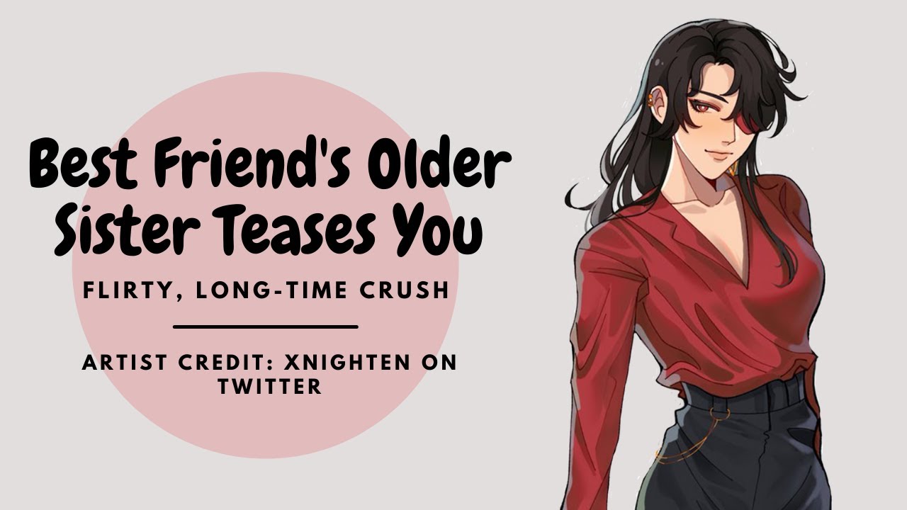 Best Friend's Older Sister Teases You [soft spoken] [F4A] [Flirty]