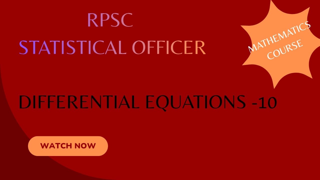 DIFFERENTIAL EQUATION-10 RPSC STATISTICAL OFFICER MATHEMATICS COURSE