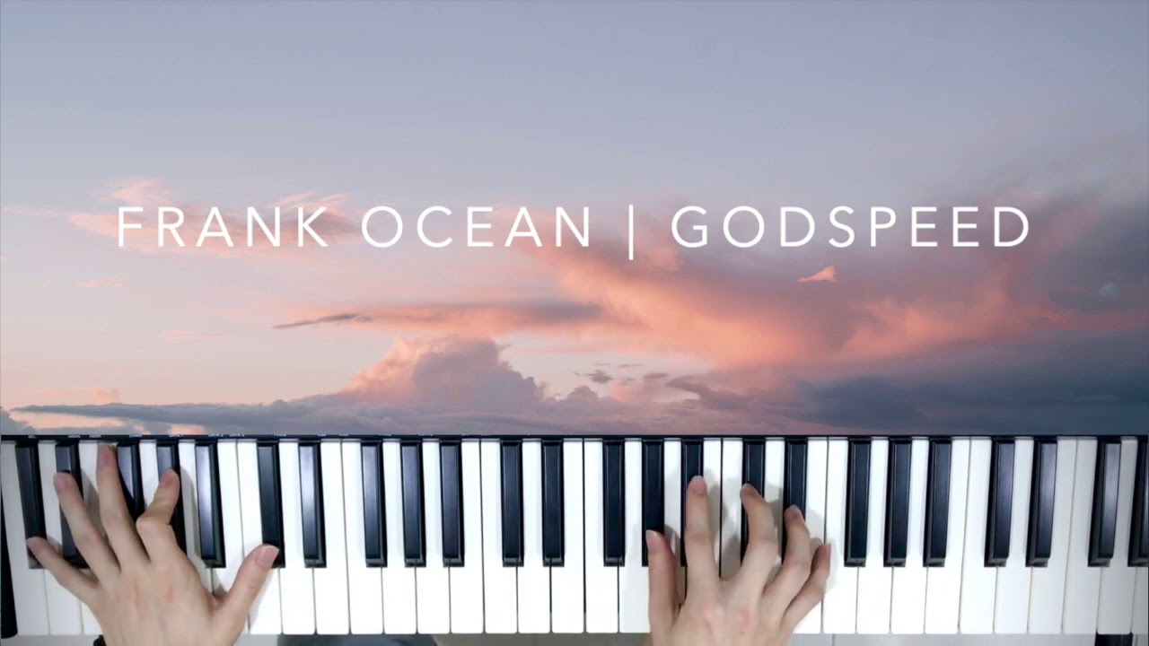 Godspeed | Frank Ocean | Piano by John Ding