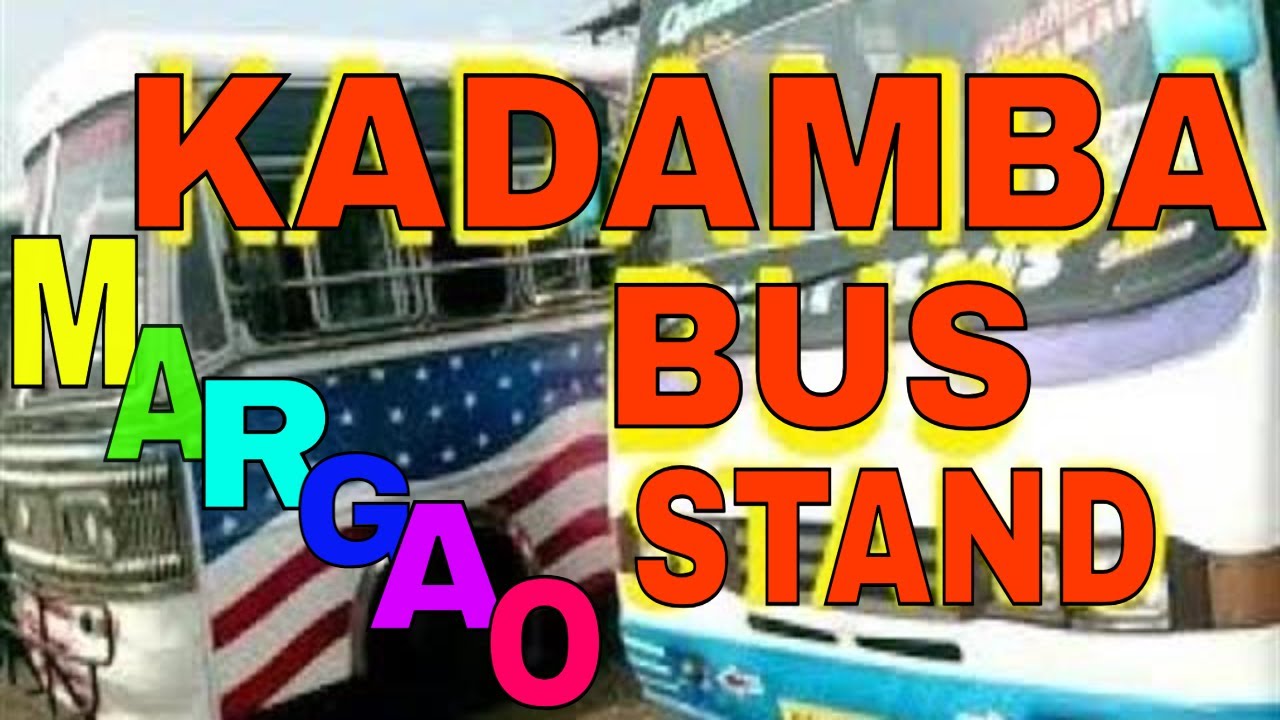Madgaon bus stand Margao Kadamba bus to Panaji, Vasco, Palolem, Part 3 कदंब मार्गाओ गो बस स्टैंड