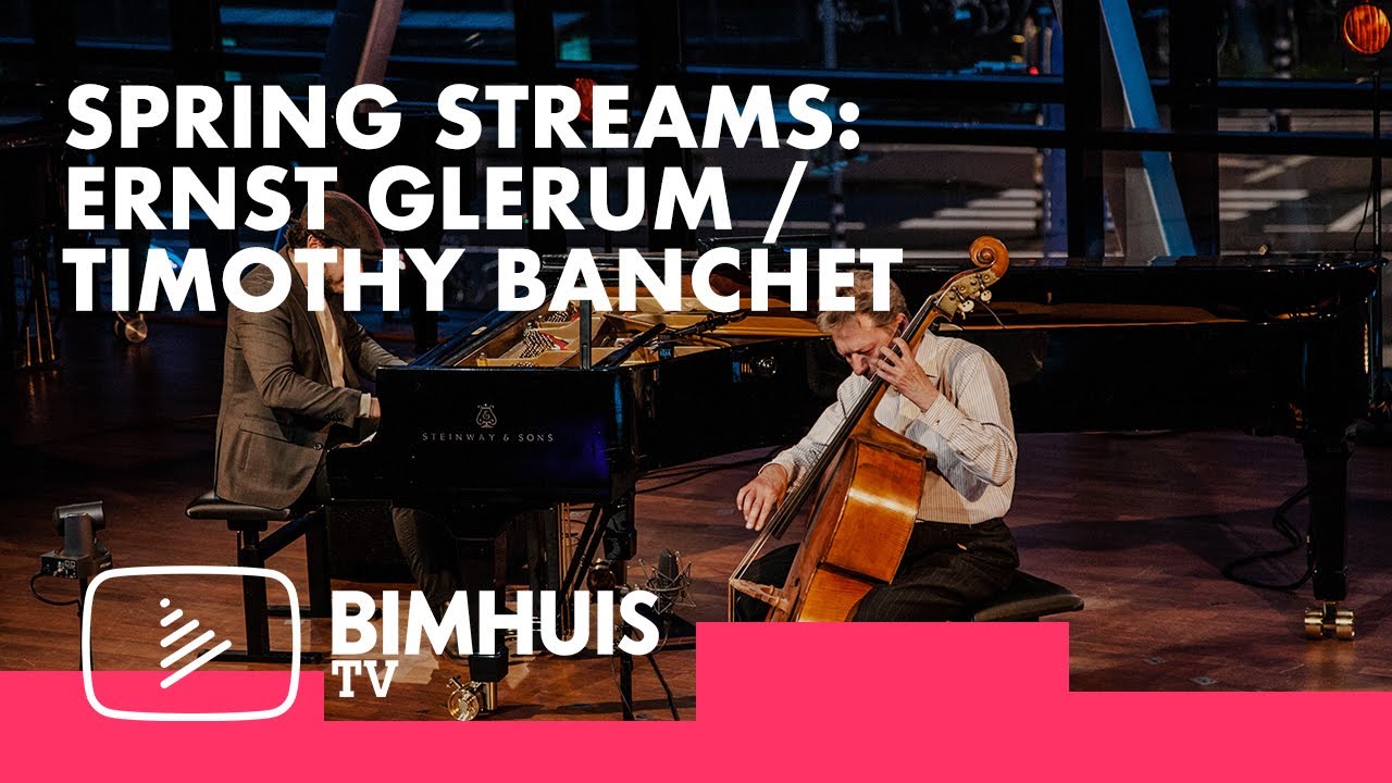 Spring Duets 2021: Ernst Glerum & Timothy Banchet