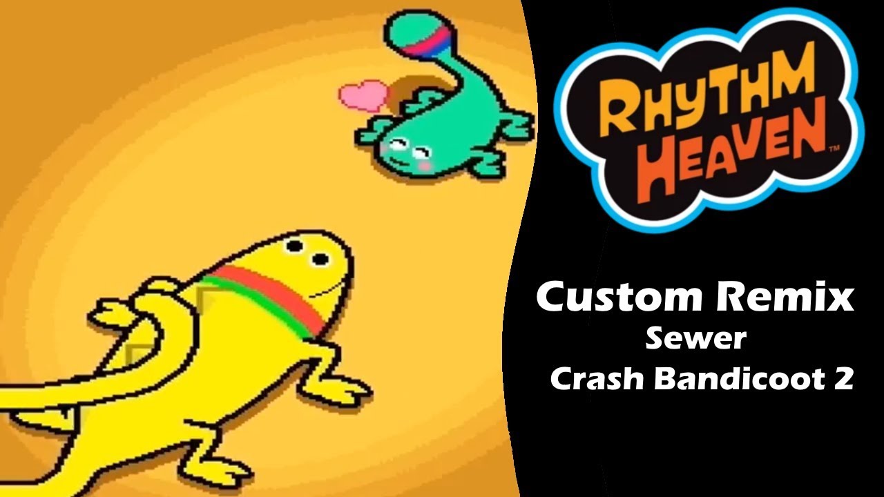 Rhythm Heaven Custom Remix - Sewer Theme (Crash Bandicoot 2)