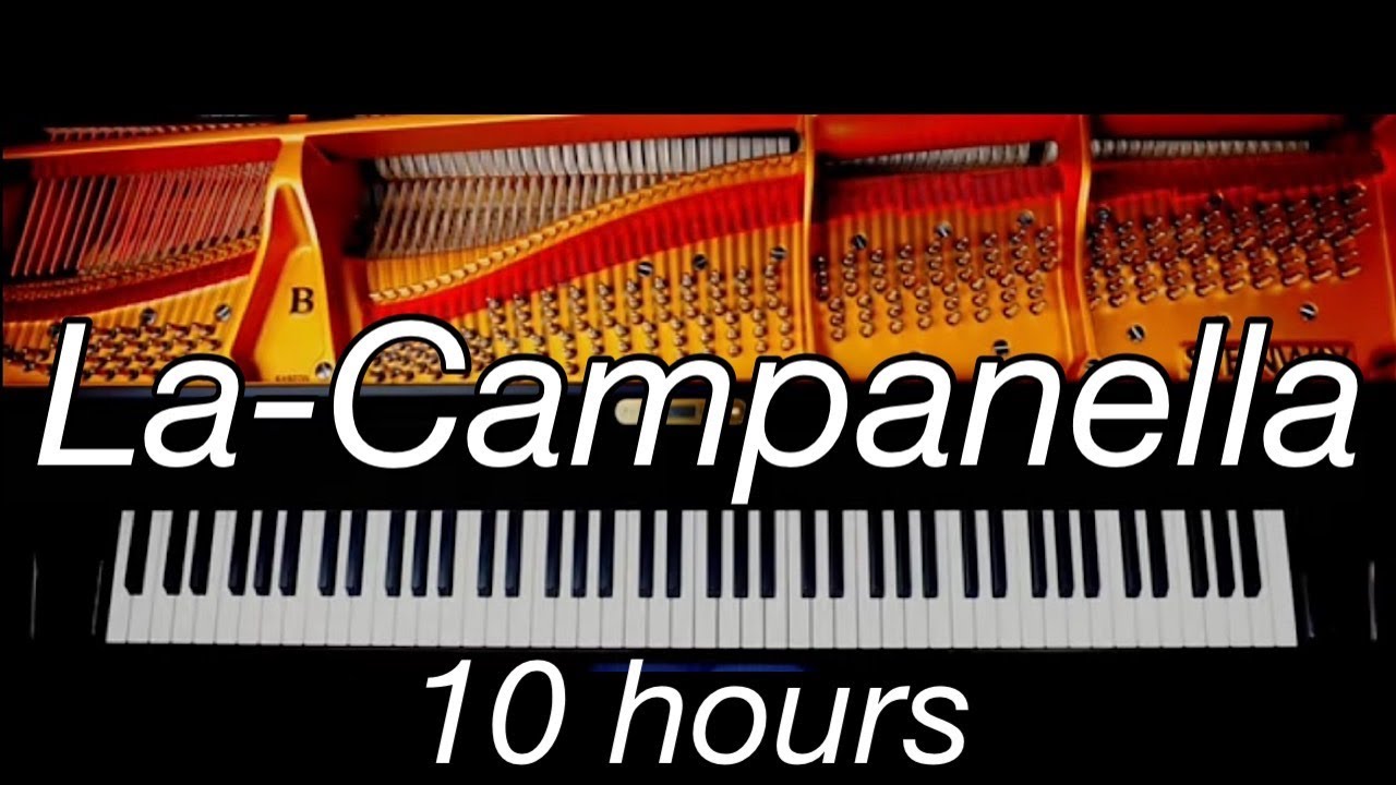 Liszt - La-Campanella 10hours
