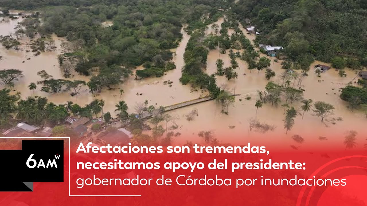 Afectaciones son tremendas, necesitamos apoyo del presidente: Gob. de Córdoba por inundaciones |6AMW