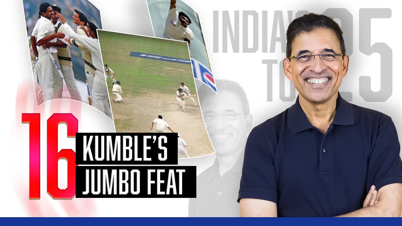 Harsha Bhogle's India's Top 25: Ep 10 - Anil Kumble's Jumbo Feat