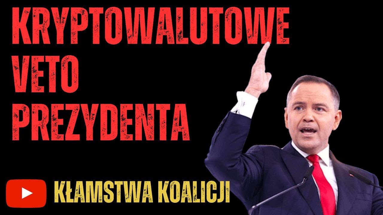 KRYPTOWALUTOWE WETO KAROLA NAWROCKIEGO I KŁAMSTWA KOALICJI