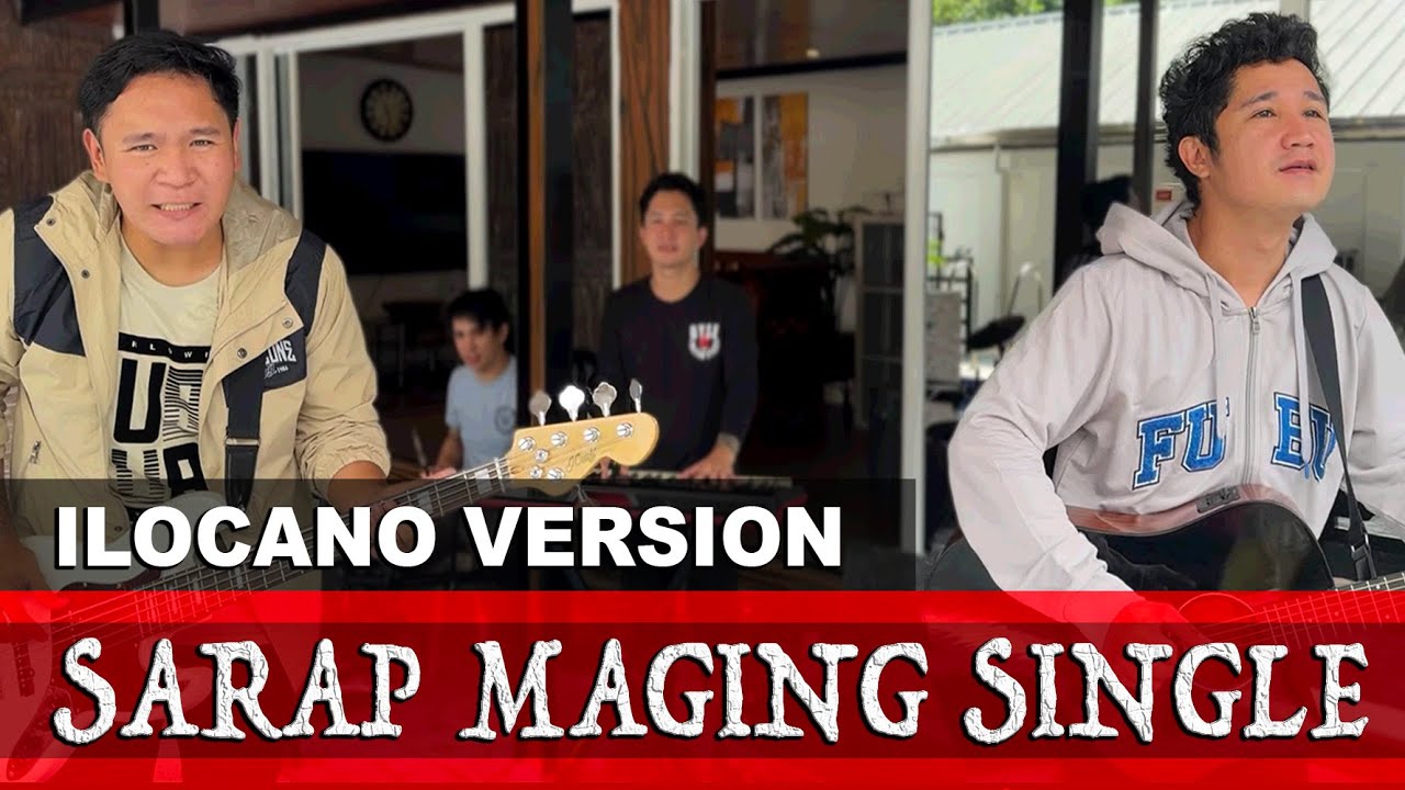 Sarap Maging Single - ILOCANO VERSION - Plethora