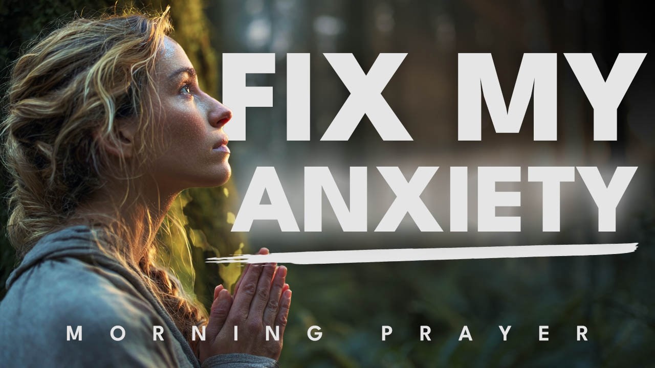 Jesus, I Keep Waking Up Anxious and I Need You to Fix That | Morning Prayer