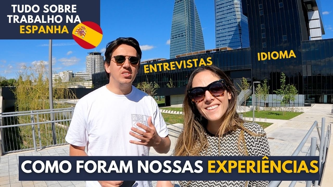 TRABALHO NA ESPANHA Parte 2 | Nossa experiência nas entrevistas e contratação