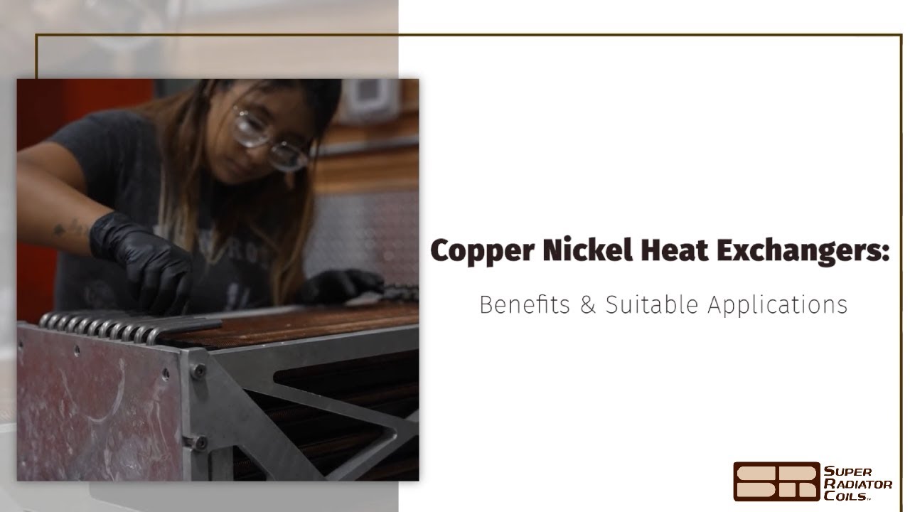 Copper Nickel Heat Exchangers: Benefits & Suitable Applications