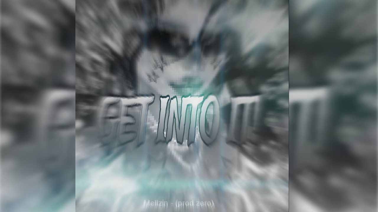 GET INTO IT (Prod Zero)