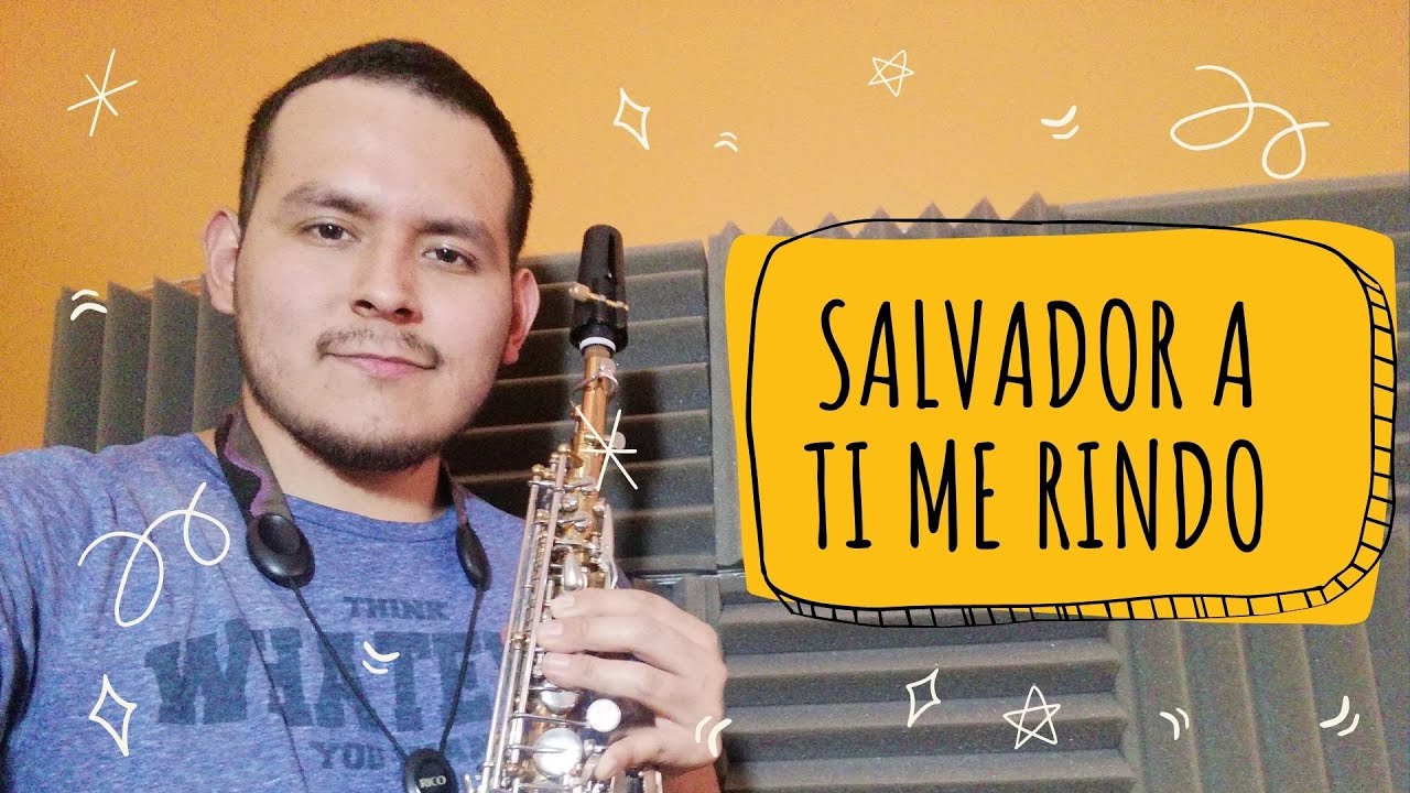 Salvador a ti me rindo (Himno 261) - cover saxo soprano