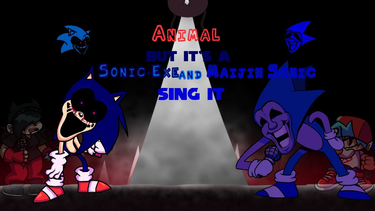 Who's the better Sonic!? - Animal But Sonic.Exe and Maijin Sonic Sing it
