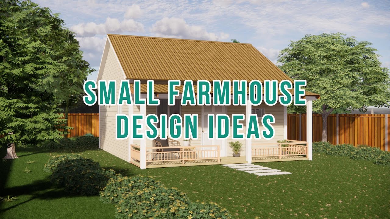 Simple Small Farmhouse Design Ideas