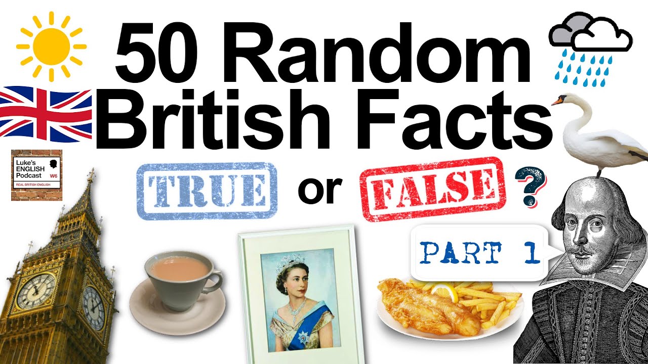 788. 50 Random British Facts (True or False Quiz) with James [Part 1]